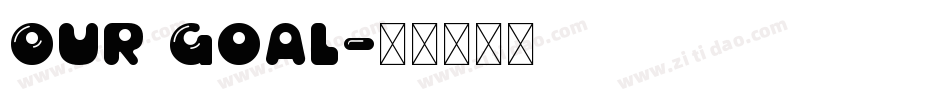 Our Goal字体转换